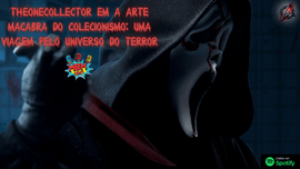 🎃 A Arte Macabra do Colecionismo: Uma Viagem pelo Universo do Terror 🕸️