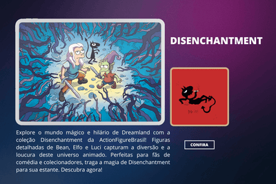 Desencanto - Disenchantment - ActionFigureWorld