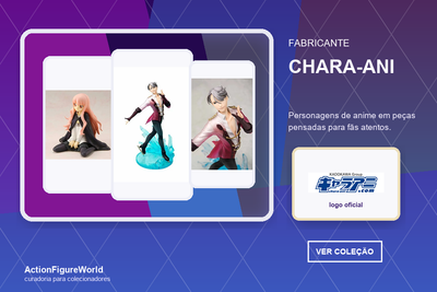 Coleção Chara-Ani na ActionFigureWorld